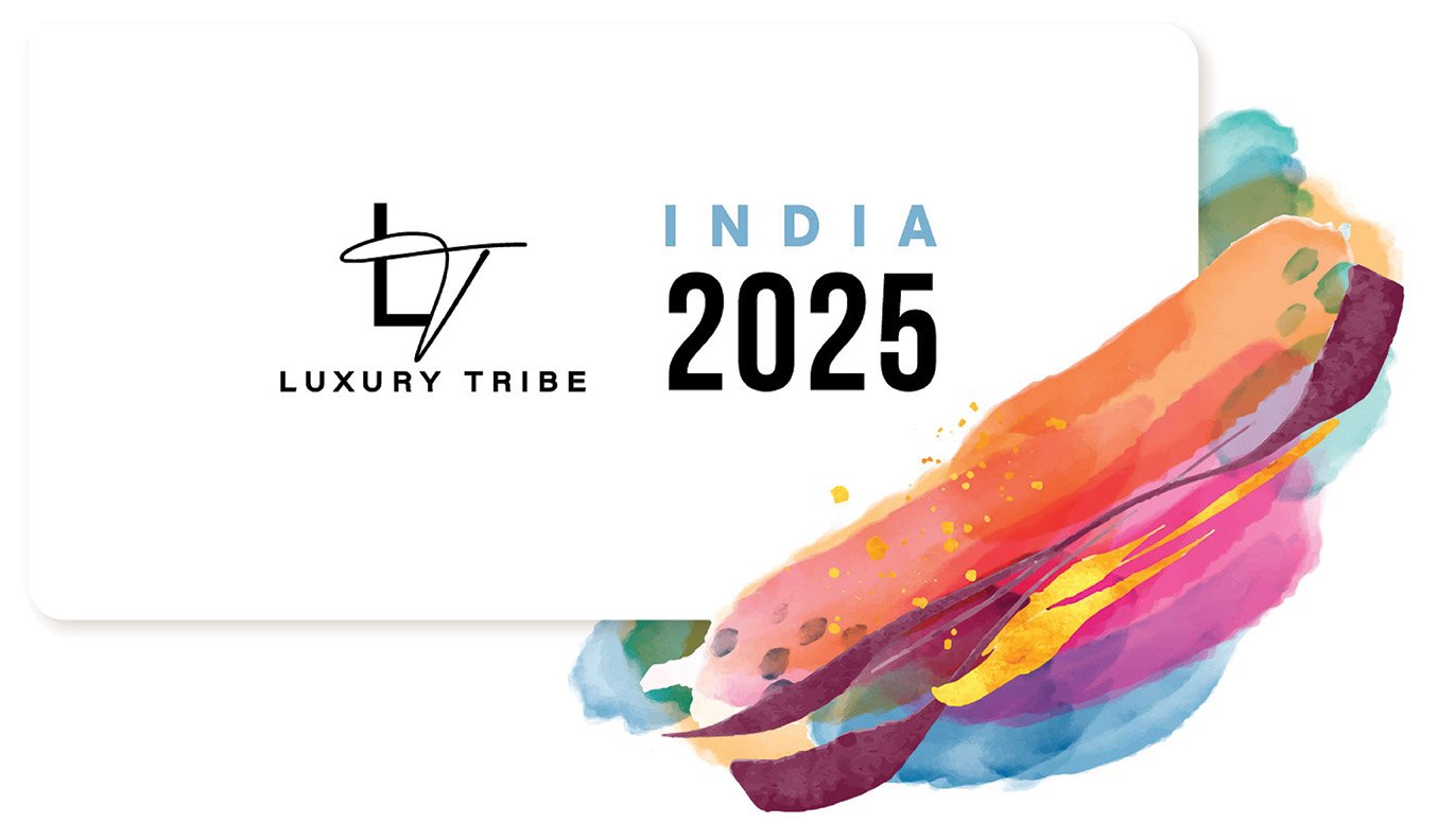 Luxury Tribe India 2025: Celebrating 5 Years of Connecting Global Luxury with India’s Elite Travel Market