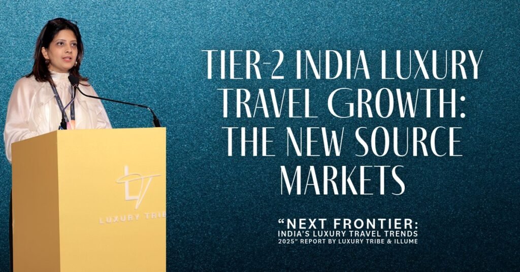 India luxury travel growth the new source markets